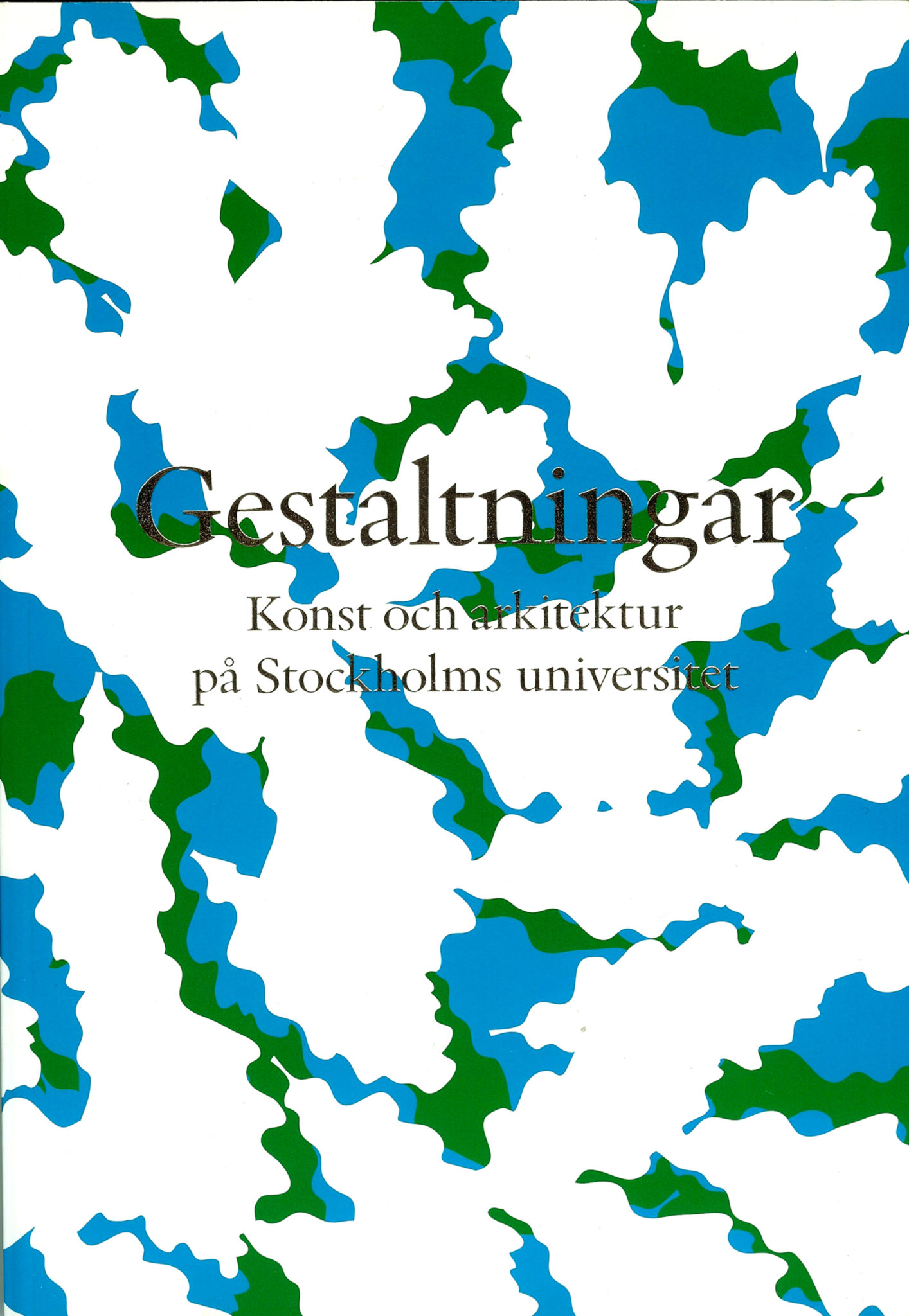 Gestaltningar, Universitetet